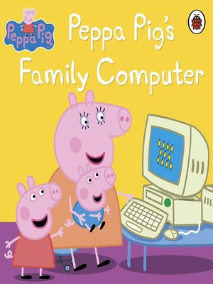 Peppa Pig's Family Computer - ebook